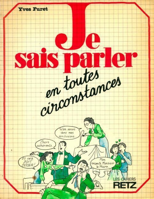 Je sais parler en toute circonstance - Yves Furet -  Les cahiers Retz - Livre