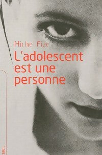 L'adolescent est une personne... Normale - Michel Fize - Livre