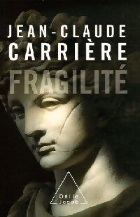Livrenpoche : Fragilité - Jean-Claude Carrière - Livre