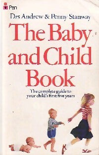 Livrenpoche : The baby and child book - Penny Stanway, Andrew Stanway - Livre