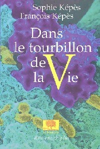 Livrenpoche : Dans le tourbillon de la vie - Sophie Képes, François Képès - Livre