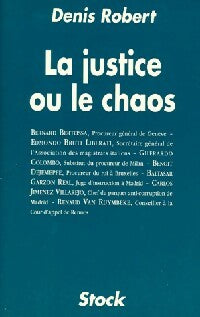 Livrenpoche : La justice ou le chaos - Denis Robert - Livre