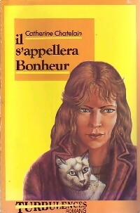 Il s'appellera Bonheur - Catherine Chatelain -  Turbulences romans - Livre