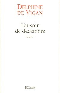 Livrenpoche : Un soir de décembre - Delphine De Vigan - Livre
