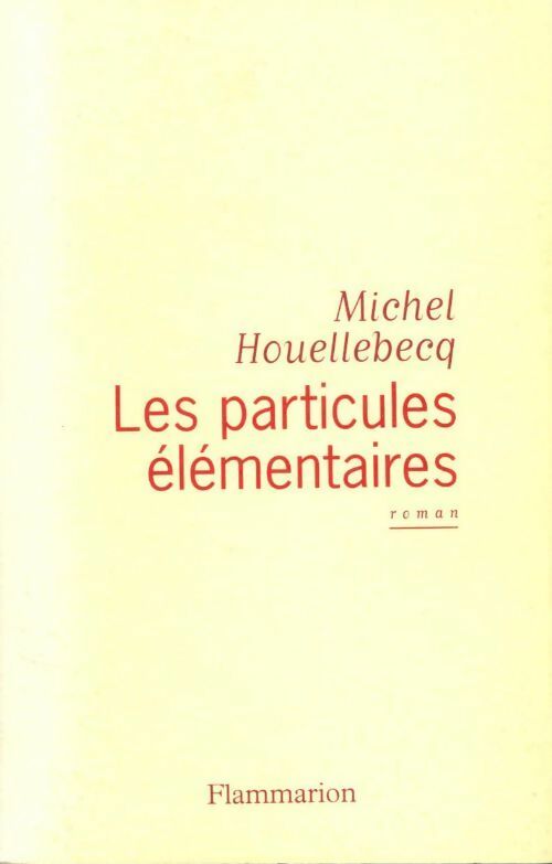 Livrenpoche : Les particules élémentaires - Michel Houellebecq - Livre