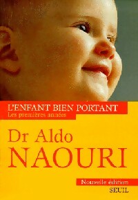 Livrenpoche : L'enfant bien portant. Les premières années - Aldo Naouri - Livre