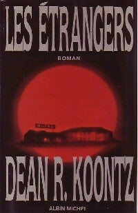 Livrenpoche : Les étrangers - Dean Ray Koontz - Livre
