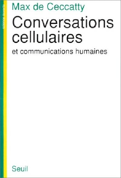Livrenpoche : Conversations cellulaires et communications humaines - Max De Ceccatty - Livre
