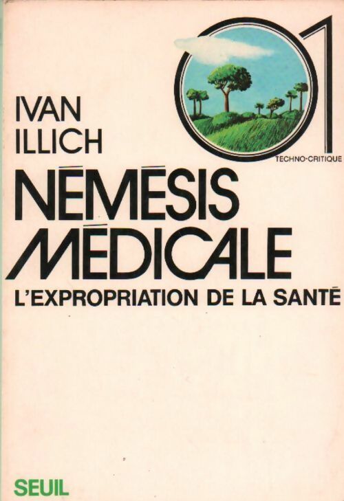 Némésis médicale - Ivan Illich -  Techno-critique - Livre