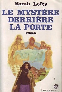 Livrenpoche : Le mystère derrière la porte - Norah Lofts - Livre