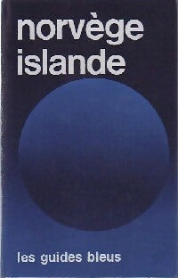 Norvège / Islande - Denise Bernard-Folliot -  Les guides bleus - Livre