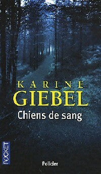 Livrenpoche : Chiens de sang - Karine Giebel - Livre