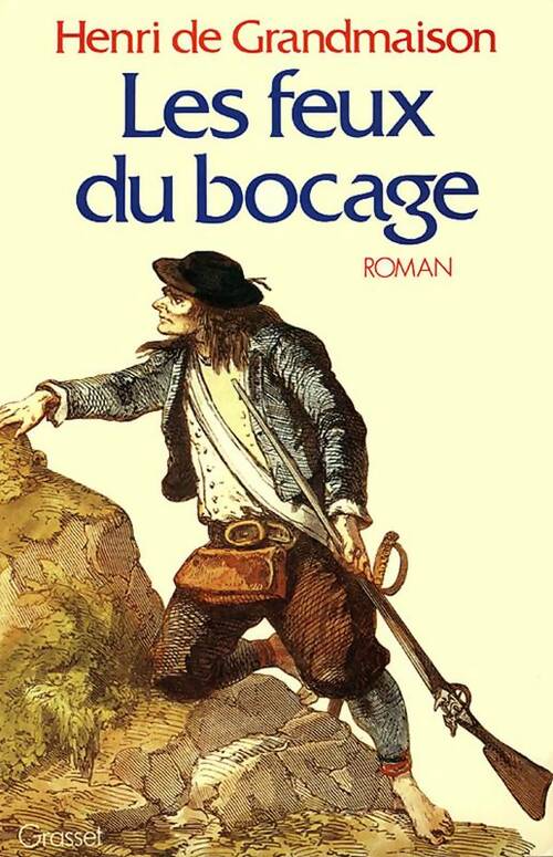 Livrenpoche : Les feux du bocage - Henri De Grandmaison - Livre