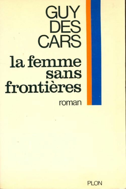 Livrenpoche : La femme sans frontières - Guy Des Cars - Livre
