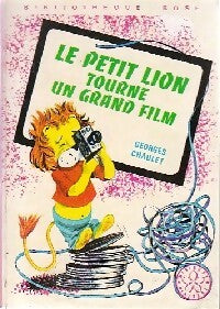 Le petit Lion tourne un grand film - Georges Chaulet - Livre
