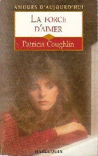 Livrenpoche : La force d'aimer - Patricia Coughlin - Livre