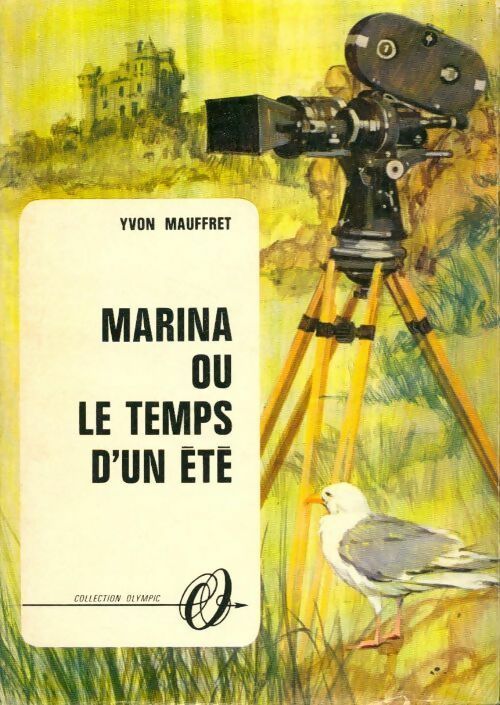Marina ou le temps d'un été - Yvon Mauffret -  Olympic  - Livre