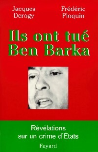 Livrenpoche : Ils ont tué Ben Barka - Jacques Derogy, Frédéric Ploquin - Livre