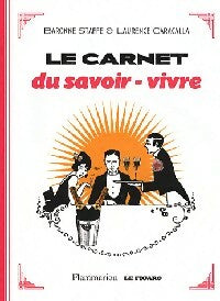 Le carnet du savoir-vivre - Baronne Staffe ; Laurence Caracalla -  Flammarion GF - Livre