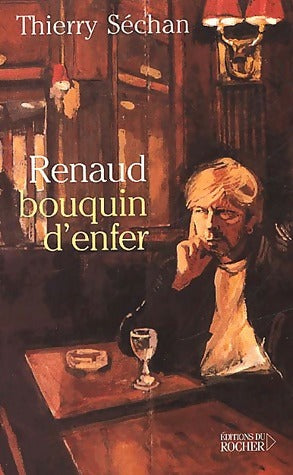 Livrenpoche : Renaud, Bouquin d'enfer - Thierry Séchan - Livre