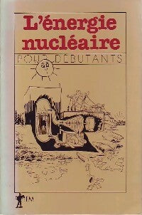 Livrenpoche : L'énergie nucléaire pour débutants - Stephen Croall - Livre