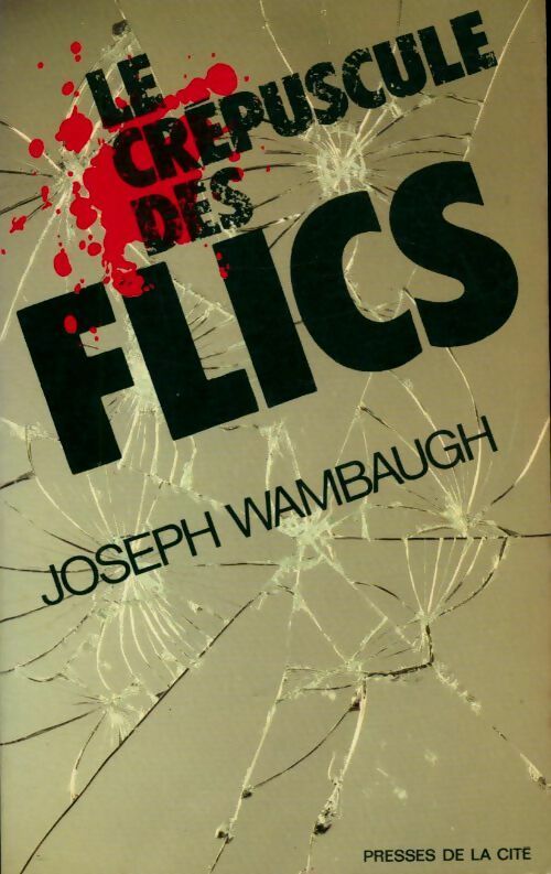 Livrenpoche : Le crépuscule des flics - Eric Waton, Joseph Wambaugh - Livre