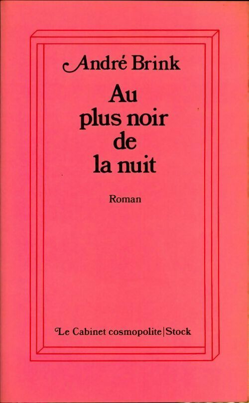 Livrenpoche : Au plus noir de la nuit - André Brink - Livre