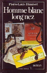 Livrenpoche : Homme blanc long nez - Pierre-Louis Humbert - Livre