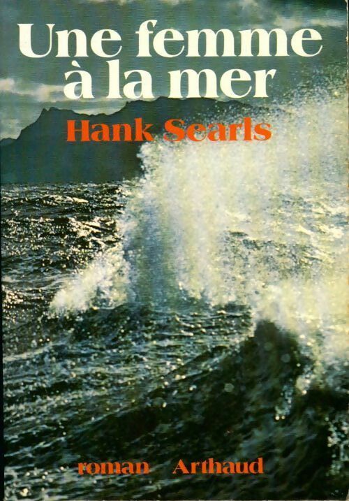 Une femme à la mer - Hank Searls -  Arthaud GF - Livre