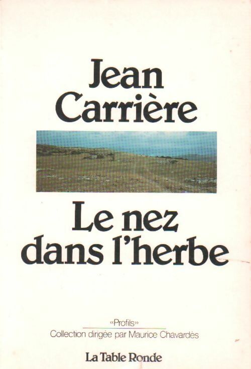 Livrenpoche : Le nez dans l'herbe - Jean Carrière - Livre