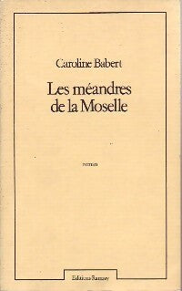 Livrenpoche : Les méandres de la Moselle - Caroline Babert - Livre
