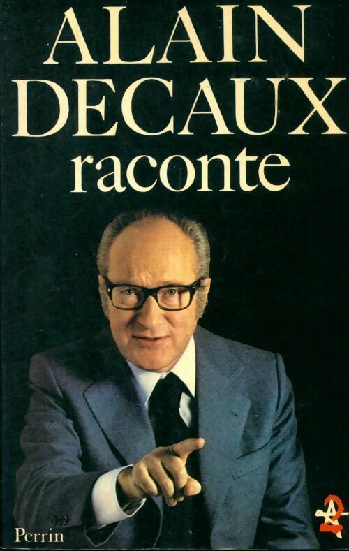 Livrenpoche : Alain Decaux raconte Tome I - Alain Decaux - Livre