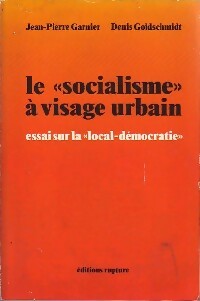 Livrenpoche : Le socialisme à visage urbain - Jean-Pierre Garnier, Denis Goldschmidt - Livre