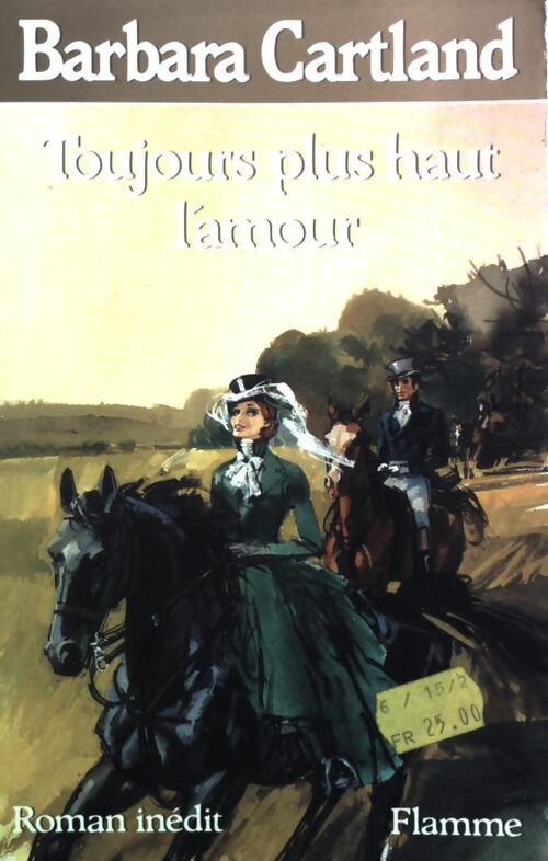 Toujours plus haut l'amour - Barbara Cartland - Livre