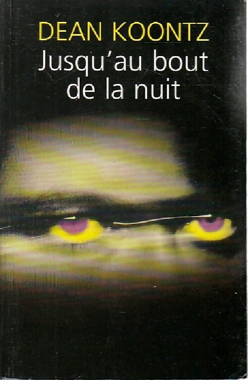 Livrenpoche : Jusqu'au bout de la nuit - Dean Ray Koontz - Livre
