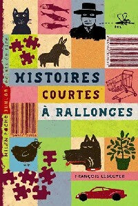 Livrenpoche : Histoires courtes... à Rallonges - François Lescuyer, Bruno Douin - Livre