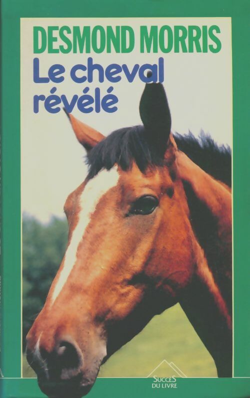 Livrenpoche : Le cheval révélé - Desmond Morris - Livre