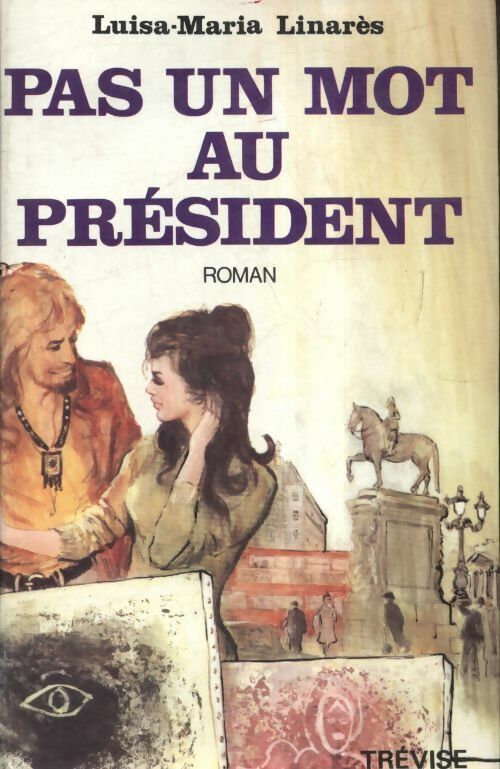 Livrenpoche : Pas un mot au président - Luisa-Maria Linarès - Livre