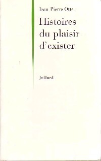 Livrenpoche : Histoires du plaisir d'exister - Jean-Pierre Otte - Livre