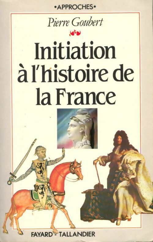 Livrenpoche : Initiation à l'histoire de France - Pierre Goubert - Livre