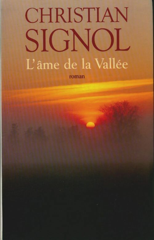 Livrenpoche : La rivière Espérance Tome III : L'âme de la vallée - Christian Signol - Livre