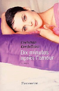 Livrenpoche : Dix minutes après l'amour - Christine Kerdellant - Livre