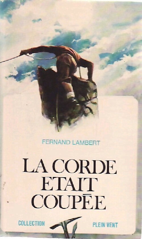 Livrenpoche : La corde était coupée - Fernand Lambert - Livre