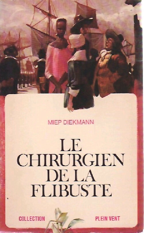 Livrenpoche : Le chirurgien de la flibuste - Miep Diekmann - Livre