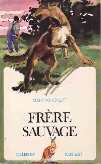 Livrenpoche : Frère sauvage - Mary Patchett - Livre