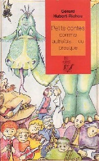 Livrenpoche : Petits contes comme autrefois... Ou presque - Gérard Hubert-Richou - Livre