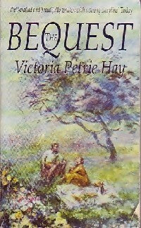 The bequest - Victoria Petrie Hay -  Warner Books - Livre