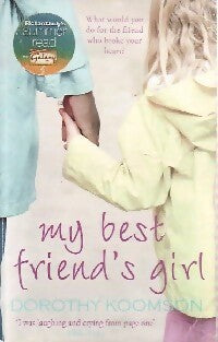 My best friend's girl - Dorothy Koomson -  Time Warner books - Livre
