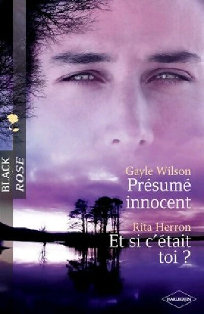 Livrenpoche : Présumé innocent / Et si c'était toi ? - Gayle Wilson, Rita Herron - Livre