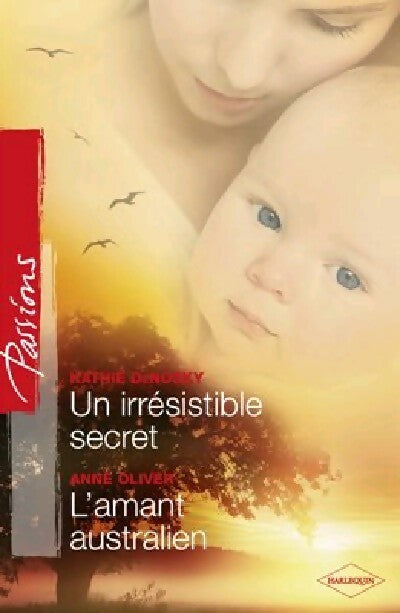 Livrenpoche : Un irrésistible secret / L'amant australien - Kathie DeNosky, Anne Oliver - Livre
